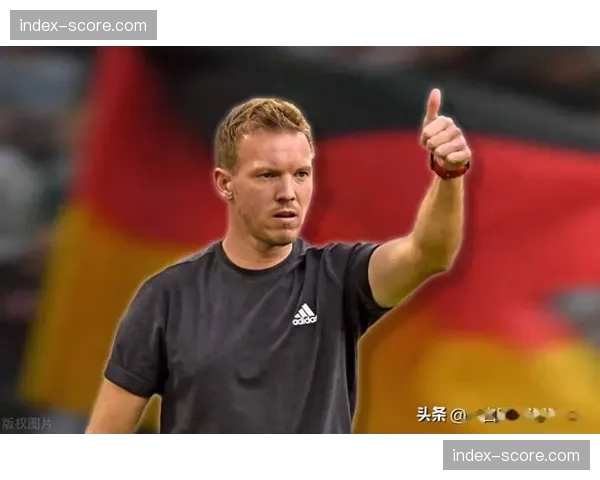 官方：德国国家队主帅纳格尔斯曼续约至2028年
